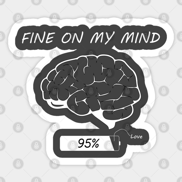 Fine on my mind brain full gift Sticker by Attia17